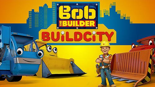 download Bob the builder: Build city apk
